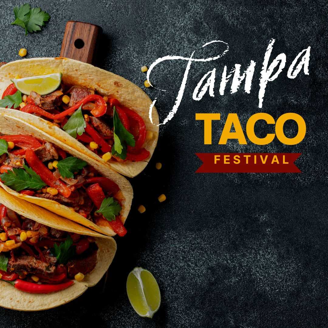 Tampa Bay Taco Fest: One of the Tastiest Weekends of the Year in Tampa